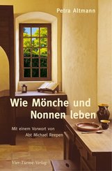 Wie M&ouml;nche und Nonnen leben