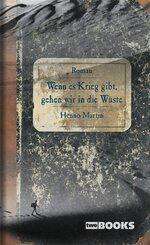 Wenn es Krieg gibt, gehen wir in die W&uuml;ste