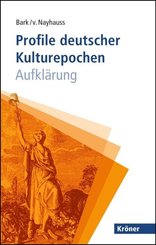 Profile deutscher Kulturepochen: Aufkl&auml;rung
