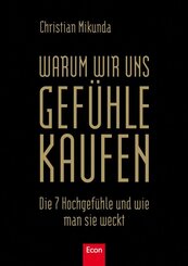 Warum wir uns Gef&uuml;hle kaufen