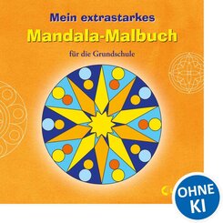 Mein extrastarkes Mandala-Malbuch f&uuml;r die Grundschule
