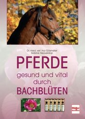 Pferde  -  gesund und vital durch Bachbl&uuml;ten