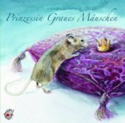 Prinzessin Graues M&auml;uschen,1 Audio-CD
