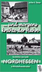 . . . und morgens kr&auml;hte der Hahn
