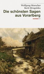 Die sch&ouml;nsten Sagen aus Vorarlberg