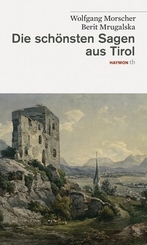 Die sch&ouml;nsten Sagen aus Tirol