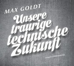Unsere traurige technische Zukunft,2 Audio-CD