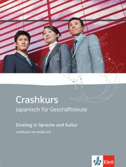 Crashkurs Japanisch f&uuml;r Gesch&auml;ftsleute A1