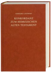 Konkordanz zum Hebr&auml;ischen Alten Testament, Gro&szlig;druck. Concordance to the Hebrew Old Testament, Large print. Concordantiae Veteris Testamentum