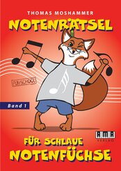 Notenr&auml;tsel f&uuml;r schlaue Notenf&uuml;chse.Bd.1
