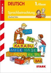 STARK Sprachbetrachtung 1. Klasse - Training Grundschule - Grundwissen, Aufgaben und L&ouml;sungen