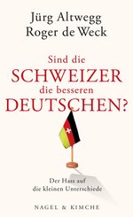 Sind die Schweizer die besseren Deutschen?