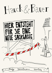 Hier entsteht f&uuml;r Sie eine neue Sackgasse