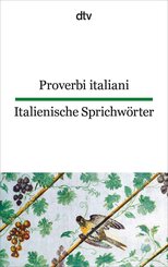 Proverbi italiani. Italienische Sprichw&ouml;rter