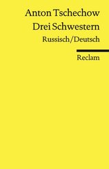 Drei Schwestern. Drama in vier Akten. Russisch/Deutsch