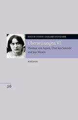 &Uuml;bersetzung: Thomas von Aquin, &Uuml;ber das Seiende und das Wesen - De ente et essentia - mit den Roland-Gosselin-Exzerpten. Eingef&uuml;hrt und bearbeitet von Andreas Speer und Francesco Valerio Tommasi.Tl.6