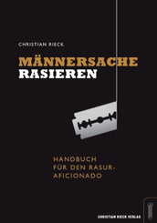 M&auml;nnersache Rasieren.