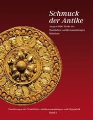 Schmuck der Antike. Staatliche Antikensammlungen M&uuml;nchen