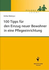 100 Tipps f&uuml;r den Einzug neuer Bewohner in eine Pflegeeinrichtung