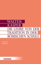 Die Lehre von der Tradition in der R&ouml;mischen Schule