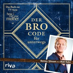 Der Bro Code f&uuml;r unterwegs