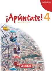 &iexcl;Ap&uacute;ntate! - Spanisch als 2. Fremdsprache - Ausgabe 2008 - Band 4
