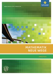 Mathematik Neue Wege SII - Ausgabe 2011 f&uuml;r Berlin, Rheinland-Pfalz, Saarland und Schleswig-Holstein