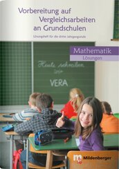 Vorbereitung auf Vergleichsarbeiten an Grundschulen - Mathematik, L&ouml;sungen