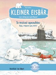 Kleiner Eisb&auml;r - Lars, bring uns nach Hause! (Deutsch-Griechisch)
