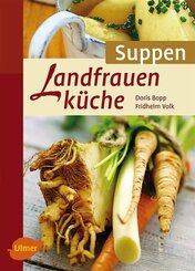 Landfrauenk&uuml;che Suppen
