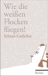 Wie die wei&szlig;en Flocken fliegen!