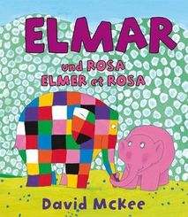 Elmar und Rosa, Deutsch-Franz&ouml;sisch. Elmer et Rosa