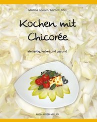 Kochen mit Chicor&eacute;e