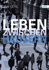 Leben zwischen H&auml;usern