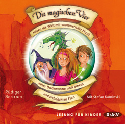 Die magischen Vier retten die Welt mit wummernder Musik, einer Badewanne und einem undurchdachten Plan,2 Audio-CDs