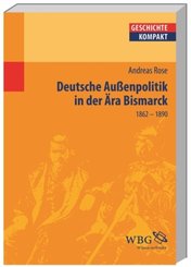 Deutsche Au&szlig;enpolitik in der &Auml;ra Bismarck