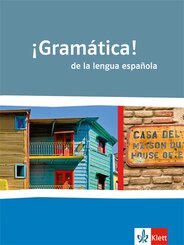&iexcl;Gram&aacute;tica! de la lengua espa&ntilde;ola. Mit Vergleichen zur englischen und franz&ouml;sischen Grammatik