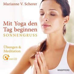 Mit Yoga den Tag beginnen - Sonnengru&szlig;, m. 1 CD-ROM