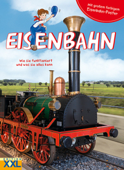 Eisenbahn - Wie sie funktioniert und was sie alles kann, m. 1 Beilage
