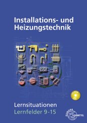 Installations- und Heizungstechnik Lernsituationen LF 9-15