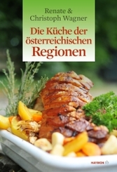Die K&uuml;che der &ouml;sterreichischen Regionen