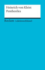 Lekt&uuml;reschl&uuml;ssel zu Heinrich von Kleist: Penthesilea