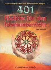 401 Hadithe f&uuml;r den Islamischen Religionsunterricht