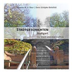 Stadtgeschichten Stuttgart - Die Stadt und ihre St&auml;ffele
