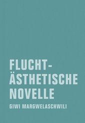 Flucht&auml;sthetische Novelle