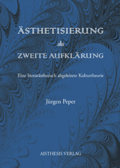 &Auml;sthetisierung als Zweite Aufkl&auml;rung