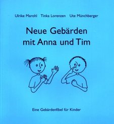 Neue Geb&auml;rden mit Anna und Tim