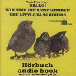 Hallo! Wir sind die Amselkinder - The littel Blackbirds,Audio-CD