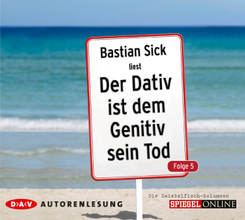 Der Dativ ist dem Genitiv sein Tod. Folge 5. Die Zwiebelfisch-Kolumnen,2 Audio-CD
