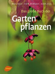 Das gro&szlig;e Buch der Gartenpflanzen
